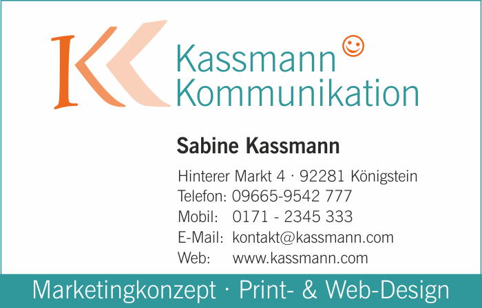 Sabine Kassmann Kommunikation, 92281 Königstein. Telefon: 09665-9542777.